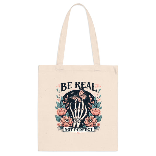 Be Real Not Perfect Floral Tote Bag