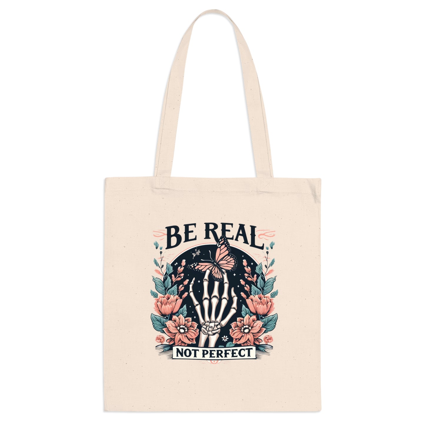 Be Real Not Perfect Floral Tote Bag