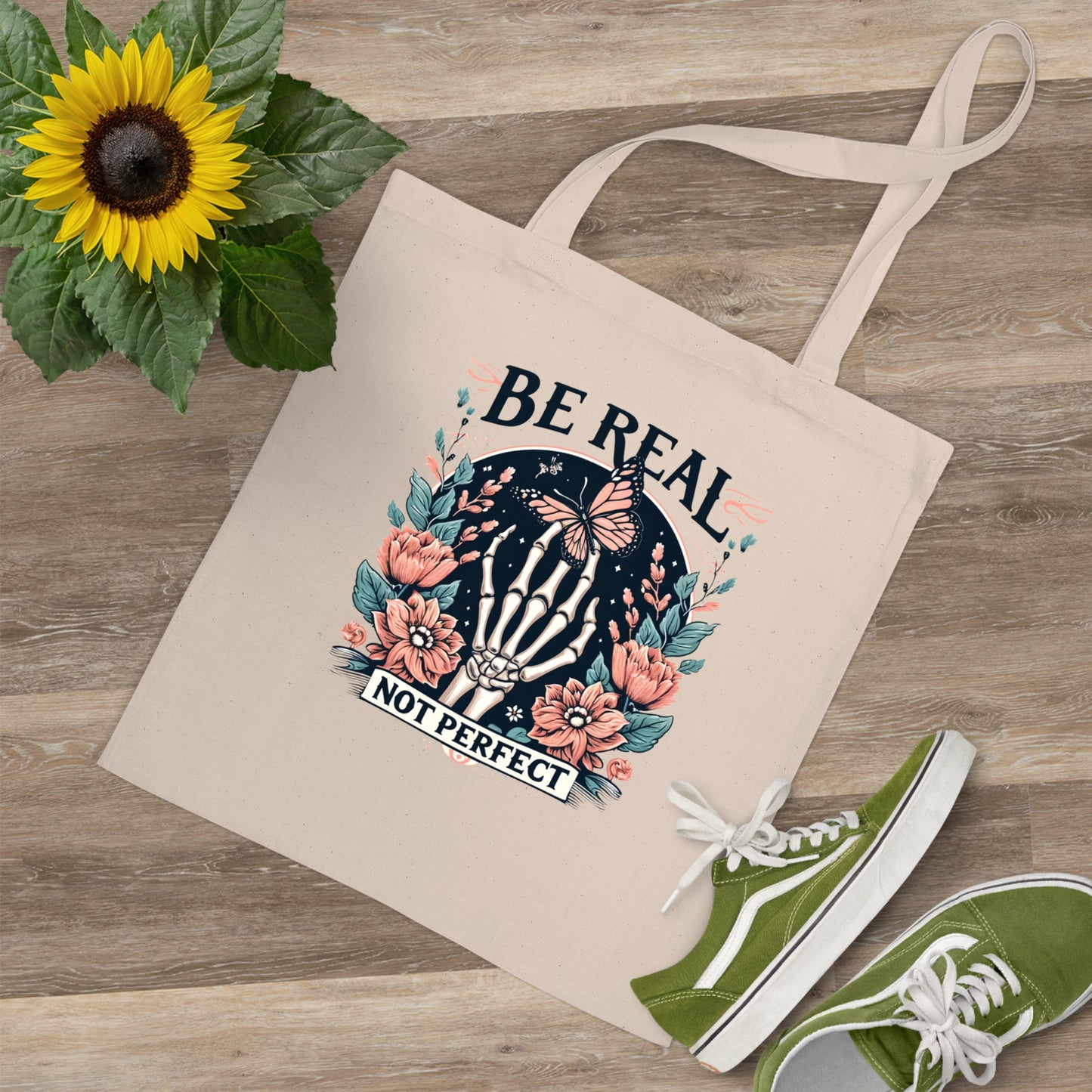 Be Real Not Perfect Floral Tote Bag